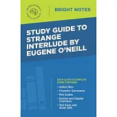 Study Guide to Strange Interlude by Eugene O’’Neill