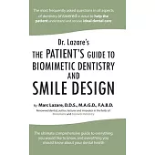 Dr. Lazare’’s: The Patient’’s Guide to Biomimetic Dentistry and Smile Design