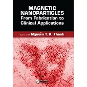 Magnetic Nanoparticles: From Fabrication to Clinical Applications