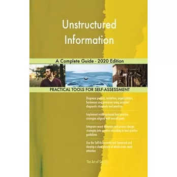 Unstructured Information A Complete Guide - 2020 Edition