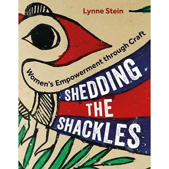 Shedding the Shackles: Women’’s Empowerment Through Craft