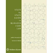 State by State Guide to Managed Care Law: 2020 Edition