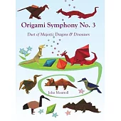 Origami Symphony No. 3: Duet of Majestic Dragons & Dinosaurs