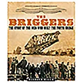 The Briggers: The Story of the Men Who Built the Forth Bridge