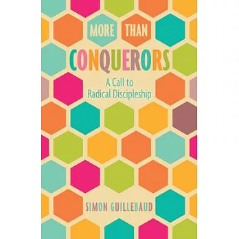 More Than Conquerors (New Edition): A Call to Radical Discipleship