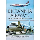 Britannia Airways: The World’’s Largest Holiday Airline