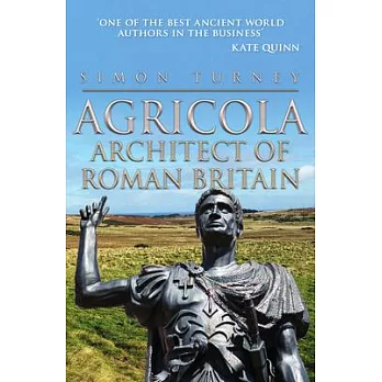 Agricola: Architect of Roman Britain