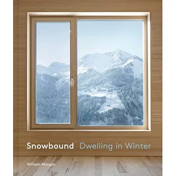 Snowbound: Dwelling in Winter