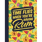 Time Flies When You’’re Having Rum
