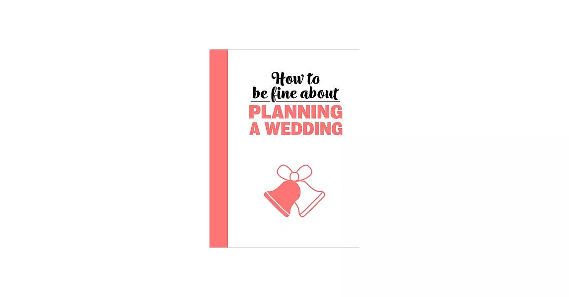 How to Be Fine about Planning a Wedding | 拾書所