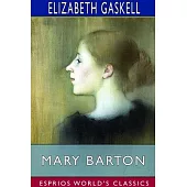 Mary Barton (Esprios Classics)