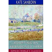 Adopting an Abandoned Farm (Esprios Classics)