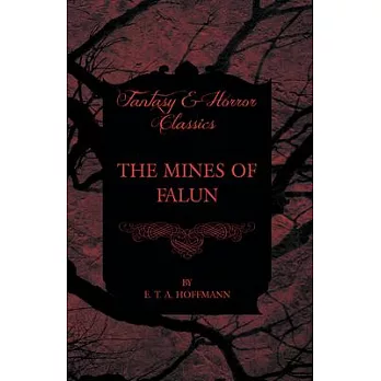 The Mines of Falun (Fantasy and Horror Classics)