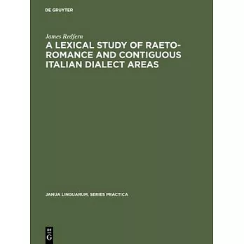 A Lexical Study of Raeto-Romance and Contiguous Italian Dialect Areas