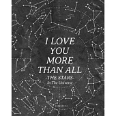 I Love You More Than All The Stars In The Universe: 365 Reasons Why I Love You - Gifts That Say I Love You For Him