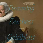 Becoming Duchess Goldblatt Lib/E