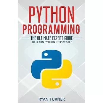 博客來-Python Programming: The Ultimate Expert Guide to Learn Python Step ...