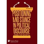 Positioning and Stance in Political Discourse: The Individual, the Party, and the Party Line