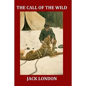 The Call of the Wild (Large Print Illustrated Edition): Complete and Unabridged 1903 Illustrated Edition