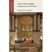 Letters from Egypt: An Englishwoman on the Nile, 1862-69