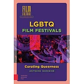 Lgbtq Film Festivals: Curating Queerness
