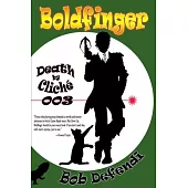 Boldfinger: Death by Cliché 003