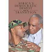 Africa’’s Democratic Despot and Its Transition
