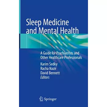 Sleep Medicine and Mental Health: A Guide for Psychiatrists and Other Healthcare Professionals