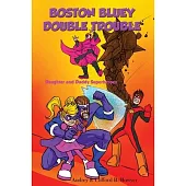 Boston Bluey Double Trouble: Collector’’s Edition