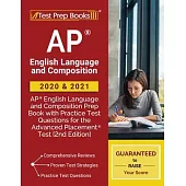 AP English Language and Composition 2020 and 2021: AP English Language and Composition Prep Book with Practice Test Questions for the Advanced Placeme