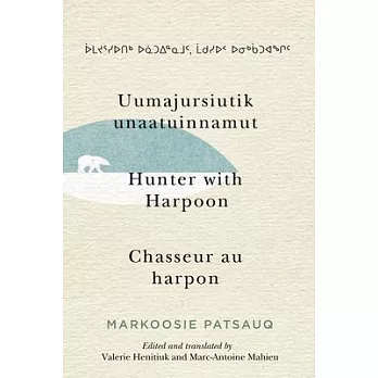 Uumajursiutik Unaatuinnamut / Hunter with Harpoon / Chasseur Au Harpon
