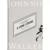 A Long Stride: The Story of the World’’s No. 1 Scotch Whisky