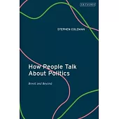 How People Talk about Politics: Brexit and Beyond