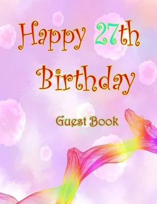 Happy 27th Birthday Guest Book: 27th Birthday Journal: Lined Journal / Notebook - Rose Gold Birthday Gift For Women