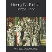 Henry IV, Part 2: Large Print