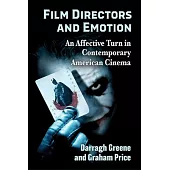 Film Directors and Emotion: An Affective Turn in Contemporary American Cinema