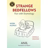 Strange Bedfellows: Fun with Etymology