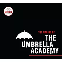 The Making of the Umbrella Academy