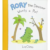 Rory the Dinosaur Wants a Pet