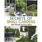 Secrets of Small Gardens