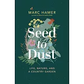Seed to Dust: Tbc