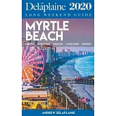 Myrtle Beach - The Delaplaine 2020 Long Weekend Guide