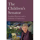 The Children’’s Senator: Landon Pearson and a Lifetime of Advocacy