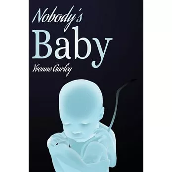 Nobody’’s Baby