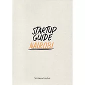 Startup Guide Nairobi: Volume 1