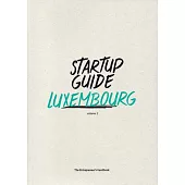 Startup Guide Luxembourg Vol.2: Volume 2