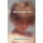 The hungry air