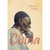 China: With An Excerpt From In Mortimer Menpes’’ Studio By Raymond Blathwayt
