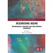 Researching Ageing (Open Access): Methodological Challenges and Their Empirical Background