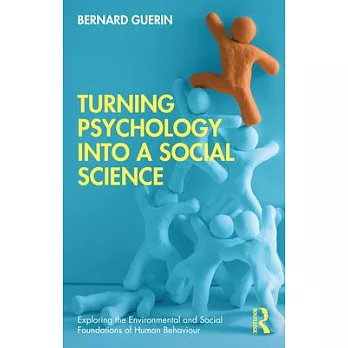 Turning Psychology Into a Social Science